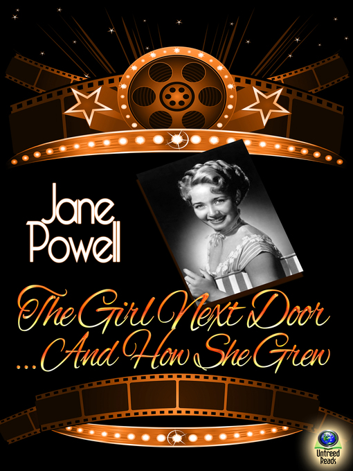 Title details for The Girl Next Door . . . and How She Grew by Jane Powell - Available